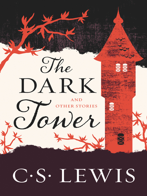 Title details for The Dark Tower by C. S. Lewis - Wait list